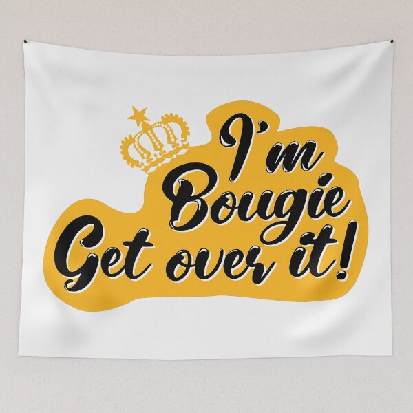 Item preview, I'm Bougie Get over it! designed and sold by fivo.
