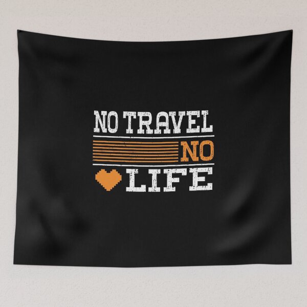Item preview,  No TRAVEL No Life, Funny Design For TRAVEL Lover designed and sold by LOGPRO.
