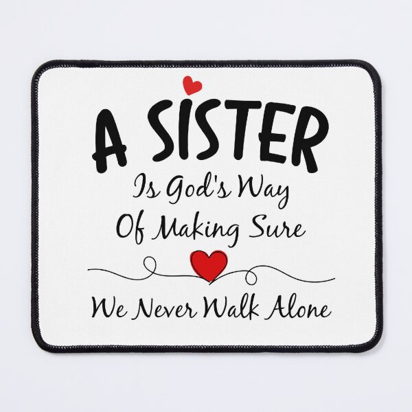 Item preview, Sister Is God's Way Of Making Sure We Never Walk Alone designed and sold by SunsetGloww.