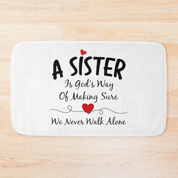 Item preview, Sister Is God's Way Of Making Sure We Never Walk Alone designed and sold by SunsetGloww.