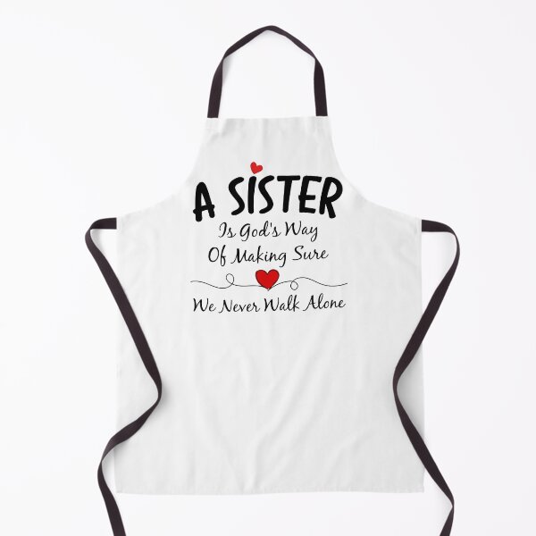 Item preview, Sister Is God's Way Of Making Sure We Never Walk Alone designed and sold by SunsetGloww.