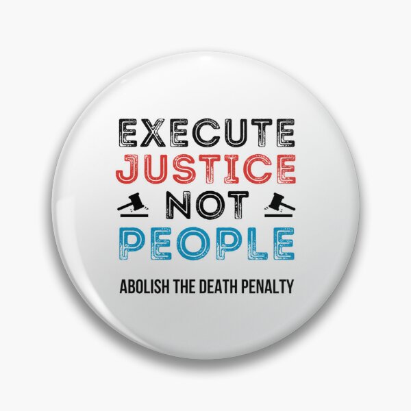Item preview, Execute Justice Not People Abolish Death Penalty   designed and sold by RowenaMyrna.