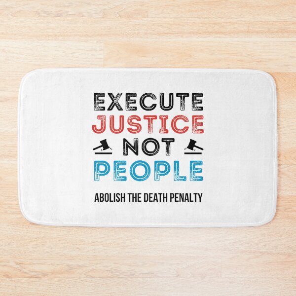 Item preview, Execute Justice Not People Abolish Death Penalty   designed and sold by RowenaMyrna.