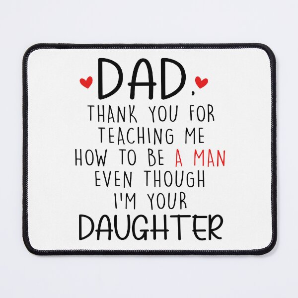 Item preview, Dad Thank You For Teaching Me How To Be A Man designed and sold by SunsetGloww.