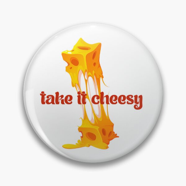 Item preview, Cheese Lovers Sayings Take it Cheesy designed and sold by Add To Cart.