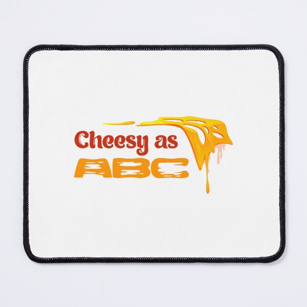 Item preview, Cheese Lovers Sayings Cheesy as ABC designed and sold by Add To Cart.
