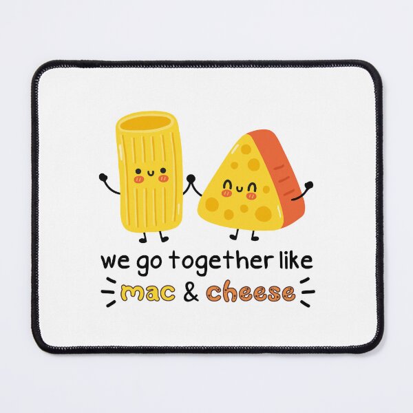 Item preview, Cheese Sayings Together Like Mac and Cheese designed and sold by Add To Cart.