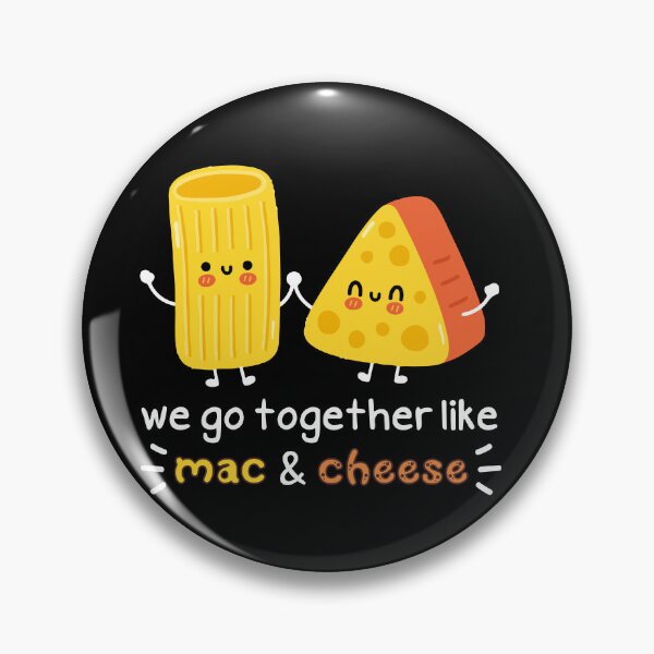 Item preview, Cheese Sayings Together Like Mac and Cheese designed and sold by Add To Cart.