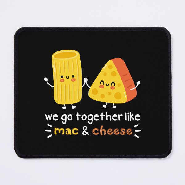 Item preview, Cheese Sayings Together Like Mac and Cheese designed and sold by Add To Cart.