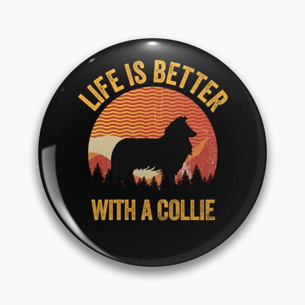 Item preview, Life Is Better With A Collie Vintage Distressed Dog Gift  designed and sold by Guarddogdrive.