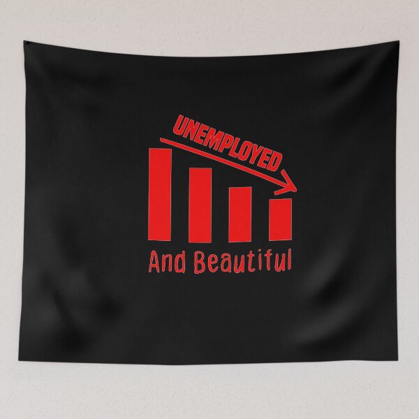 Item preview, Unemployed And Beautiful designed and sold by Nedskr.