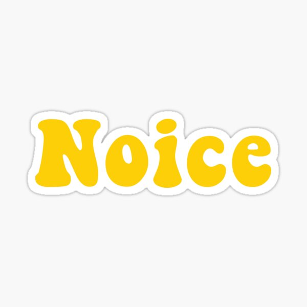 Noice Sticker For Sale By Esonhaya Redbubble