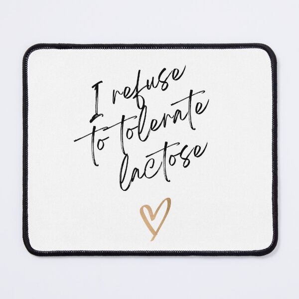 Item preview, I Refuse To Tolerate Lactose designed and sold by HelArt.