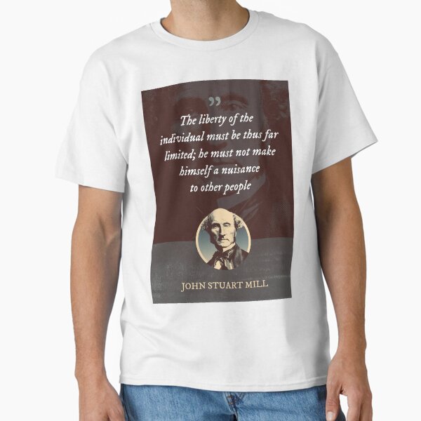 Item preview, John Stuart Mill - The liberty of the individual must be thus far limited; he must not make himself a nuisance to other people designed and sold by Syahrasi.