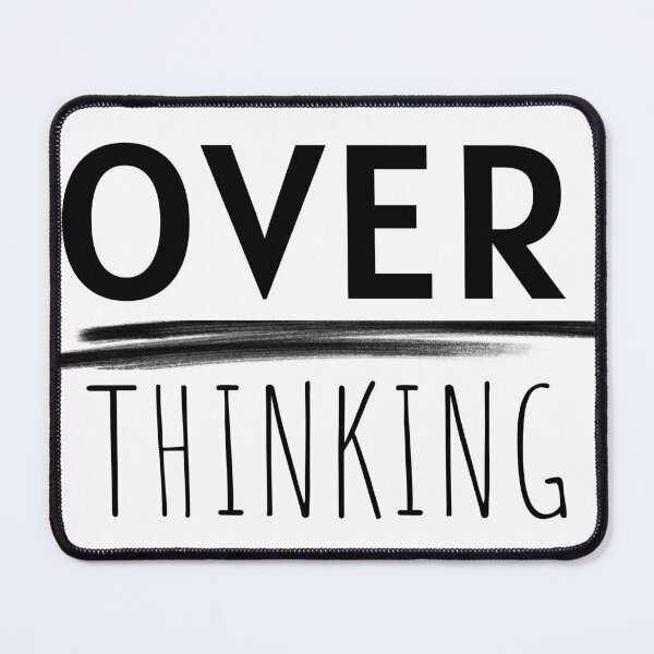 Item preview, Over Thinking designed and sold by Saffarii.