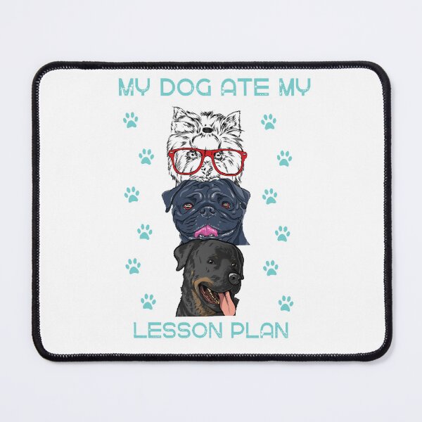 Item preview, My dog ate my lesson plan designed and sold by T-ShirtIn85.