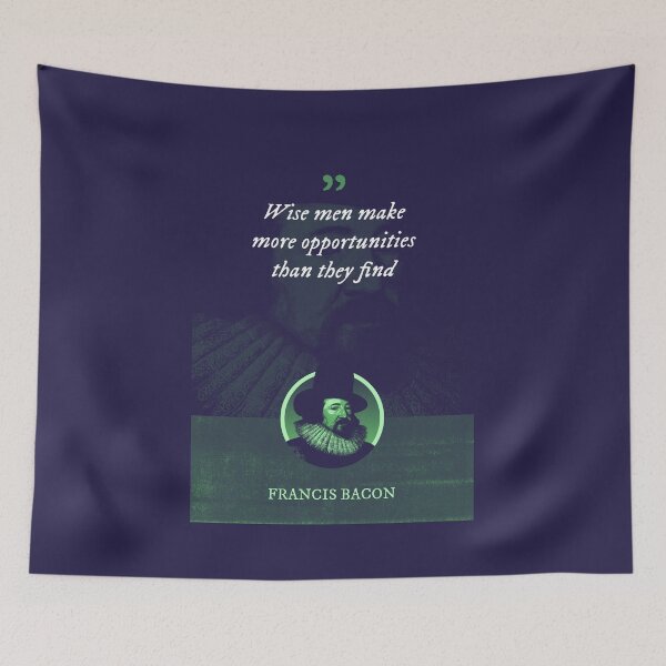 Item preview, Francis Bacon - Wise men make more opportunities than they find designed and sold by Syahrasi.