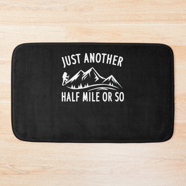 Item preview, Hiking Just Another Half Mile Or So designed and sold by rosamaria2020.