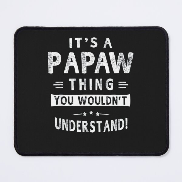 Item preview, It's A Papaw Thing designed and sold by rosamaria2020.