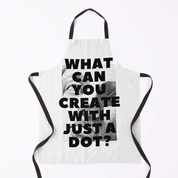 Item preview, WHAT CAN YOU CREATE WITH JUST A DOT? black / Cool and Funny quotes designed and sold by DRK7DSGN.