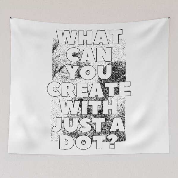 Item preview, WHAT CAN YOU CREATE WITH JUST A DOT? black white / Cool and Funny quotes designed and sold by DRK7DSGN.