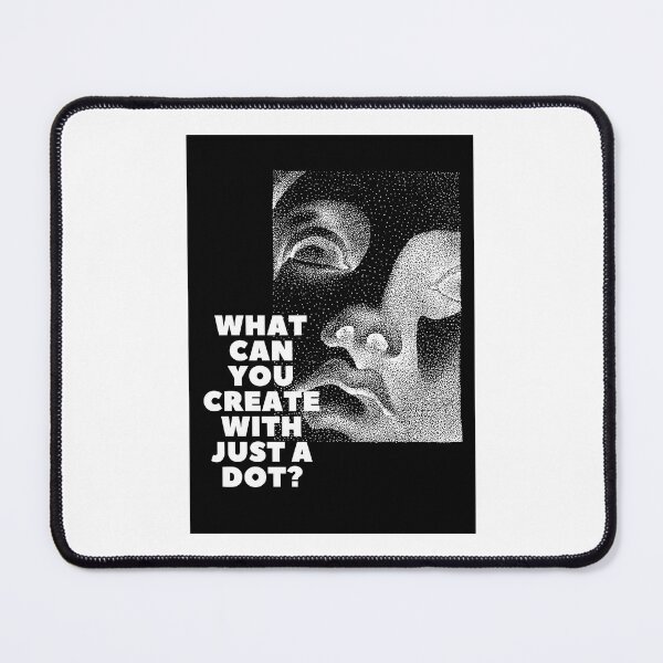 Item preview, WHAT CAN YOU CREATE WITH JUST A DOT? black box mod / Cool and Funny quotes designed and sold by DRK7DSGN.