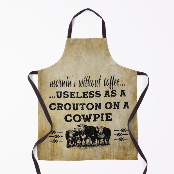 Item preview, Western Humor- Useless As A Crouton On A Cowpie designed and sold by handsoftime2020.