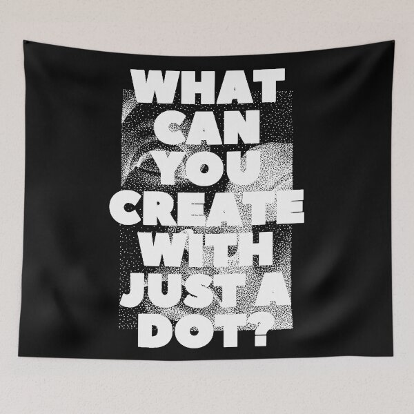 Item preview, WHAT CAN YOU CREATE WITH JUST A DOT? white / Cool and Funny quotes designed and sold by DRK7DSGN.