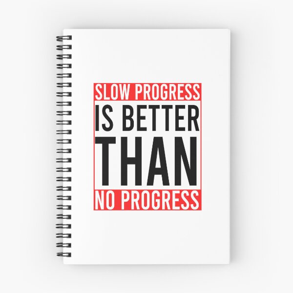 Item preview, Slow progress is better than no progress designed and sold by Bigilyy.
