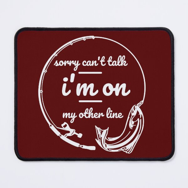 Item preview, Sorry Can't Talk I'm On My Other Line Essential T-Shirt: Fishing shirt, Fisherman Gift, Funny Fishing Shirt, Fisherman Shirt, Grandpa, Dad, Funny quote shirt designed and sold by StoreSB.