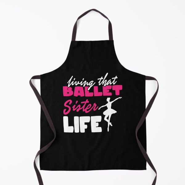 Item preview, Ballett Sister Life Ballet Dance Dancers designed and sold by MooonTees.
