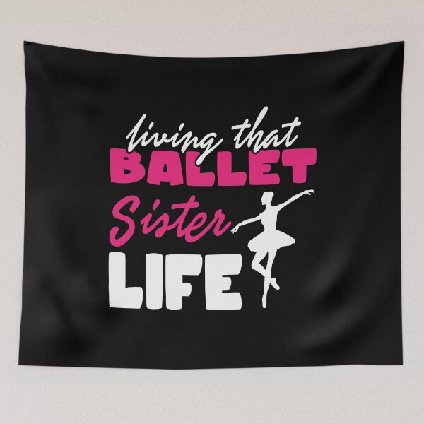 Item preview, Ballett Sister Life Ballet Dance Dancers designed and sold by MooonTees.