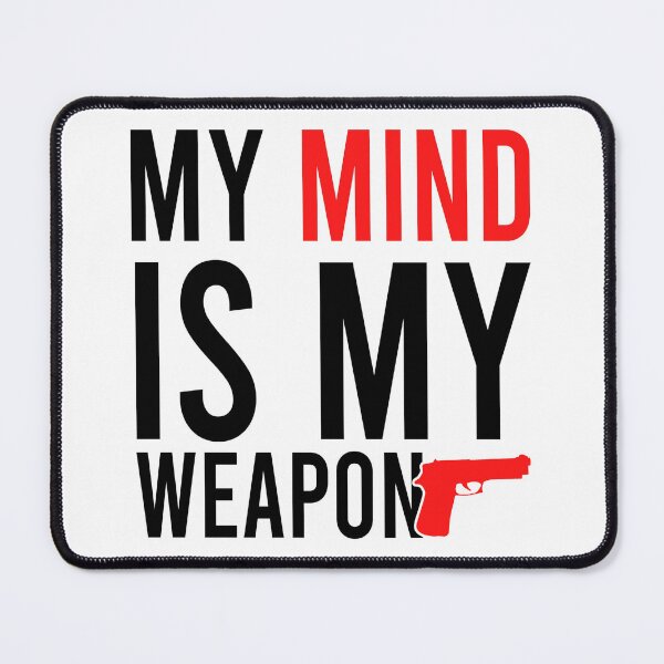 Item preview, My mind is my weapon designed and sold by Bigilyy.