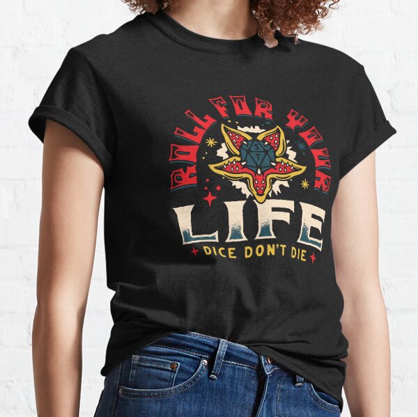 Roll for your life dice don't lie stragner things shirt, hoodie