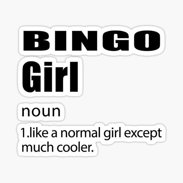 "Bingo Girl Definition, Funny Bingo, Bingo Player" Sticker for Sale by amarnisomar Redbubble