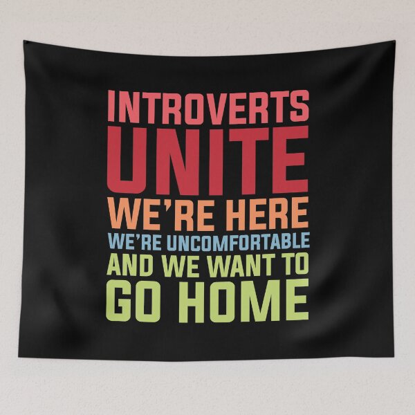 Item preview, Introverts unite We're here We're uncomfortable and We want to go home designed and sold by malvinabucky.