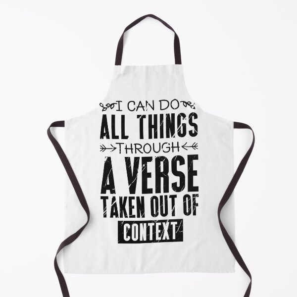 Item preview, I Can Do All Things Through A Verse Taken Out Of Context Christine designed and sold by Salmaniix.