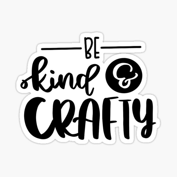 Item preview, Be Kind & Crafty designed and sold by kelseyhaver.