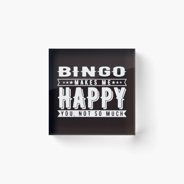 Item preview, Bingo Makes Me Happy, Funny Bingo, Bingo Player designed and sold by Aerial Addicts.