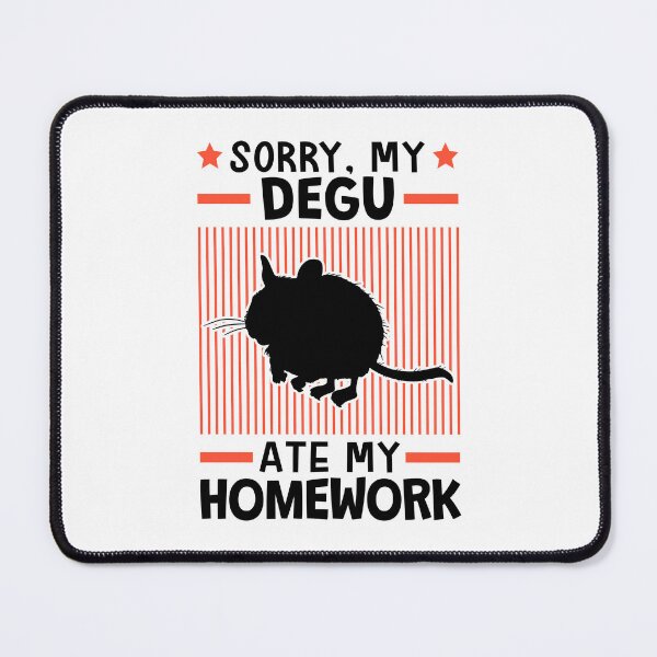Item preview, Degu ate my homework designed and sold by madgrfx.