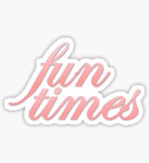 Fun Times Pink Typography Sticker