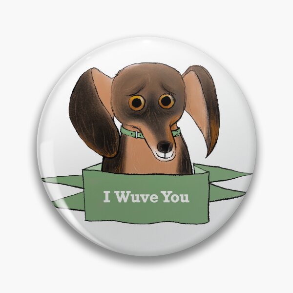 Item preview, ‘I Wuve You’ Dachshund designed and sold by Nici Gregory.
