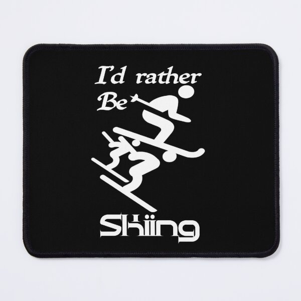 Item preview, I'd rather be skiing, I would rather be skiing,,,V879.  designed and sold by Chakilogy.