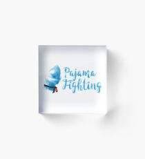 Pajama Fighting Acrylic Block