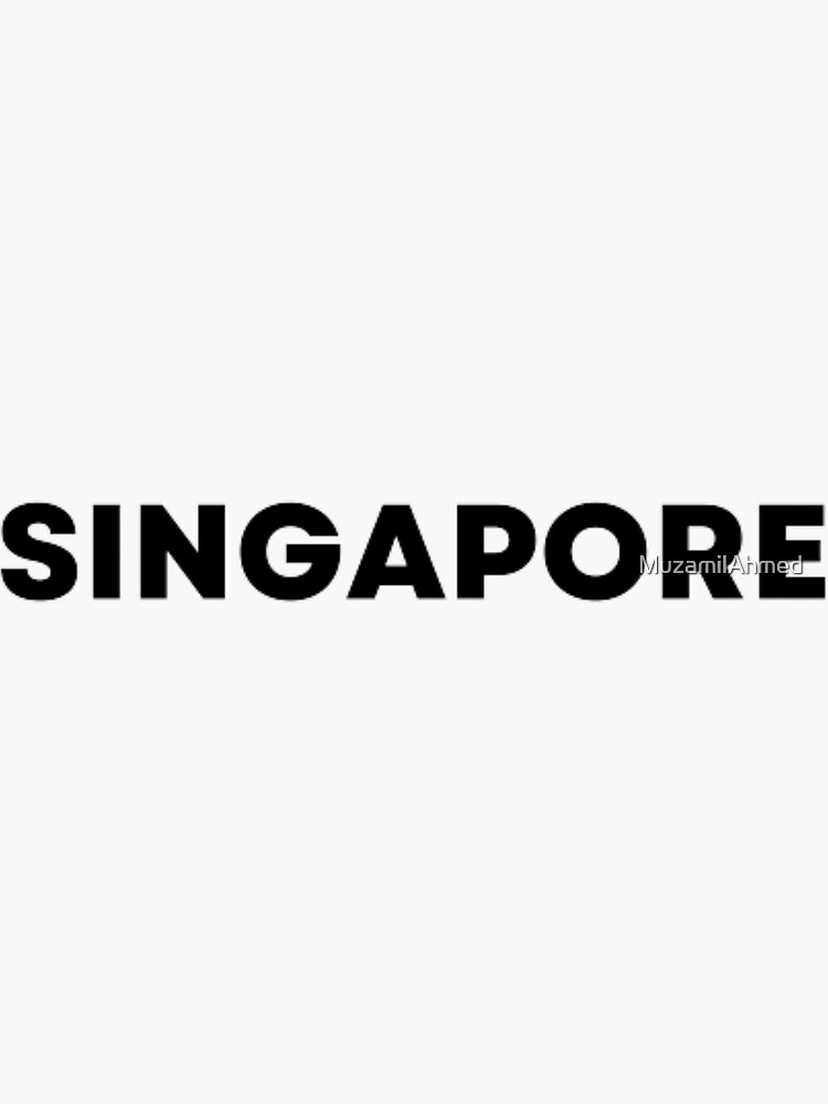 "Singapore" Sticker for Sale by MuzamilAhmed Redbubble