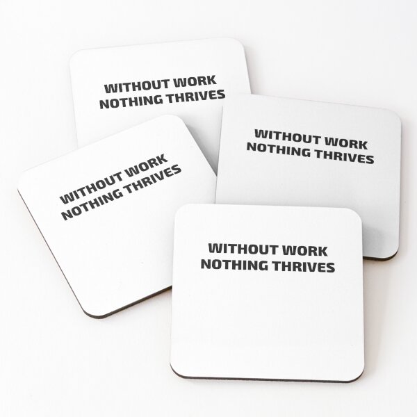 Item preview, Without Work Nothing Thrives Motivational Saying designed and sold by MouDantArts.