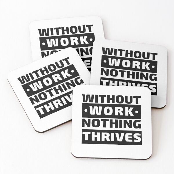 Item preview, Without Work Nothing Thrives Cool inspirational quotes designed and sold by MouDantArts.