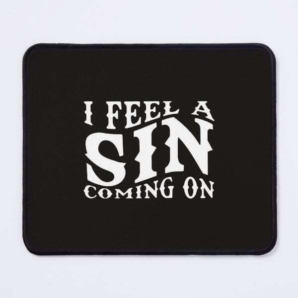 Item preview, Copy of Copy of Copy of Copy of Copy of I Feel A Sin Coming On,Western&Christian,Funny Womens, Country music, Concert,i feel a sin comin on designed and sold by Sophistical.