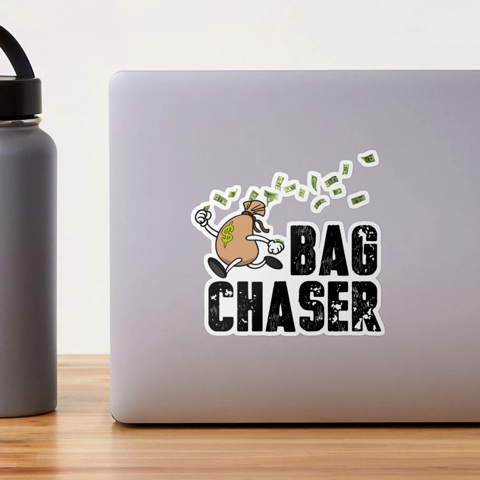 Bag Chaser Design with Black Text Sticker for Sale by ACEClanRust