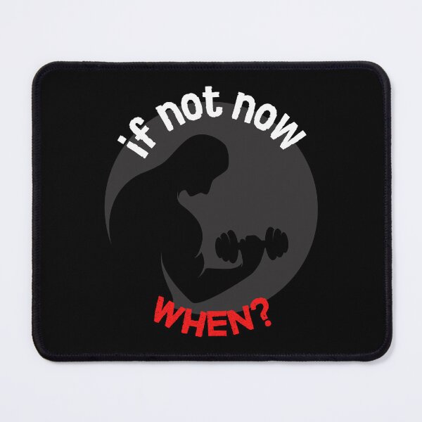 Item preview, If Not Now,When? designed and sold by mankindvm.